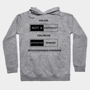 You are not a capitalist Hoodie